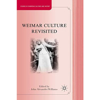 Weimar Culture Revisited [Hardcover]