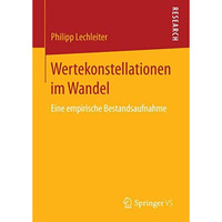 Wertekonstellationen im Wandel: Eine empirische Bestandsaufnahme [Paperback]