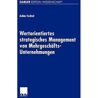 Wertorientiertes strategisches Management von Mehrgesch?fts-Unternehmungen [Paperback]