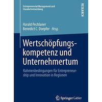 Wertsch?pfungskompetenz und Unternehmertum: Rahmenbedingungen f?r Entrepreneursh [Paperback]