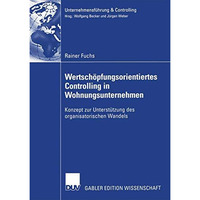 Wertsch?pfungsorientiertes Controlling in Wohnungsunternehmen: Konzept zur Unter [Paperback]