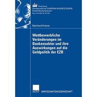 Wettbewerbliche Ver?nderungen im Bankensektor und ihre Auswirkungen auf die Geld [Paperback]