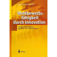 Wettbewerbsf?higkeit durch Innovation: Erfolgreiches Management organisatorische [Paperback]