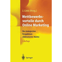 Wettbewerbsvorteile durch Online Marketing: Die strategischen Perspektiven elekt [Paperback]