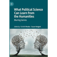 What Political Science Can Learn from the Humanities: Blurring Genres [Paperback]