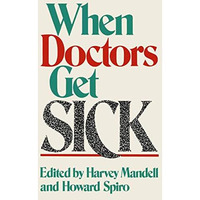 When Doctors Get Sick [Paperback]