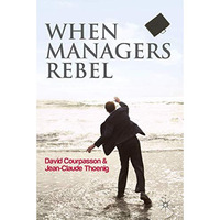 When Managers Rebel [Hardcover]