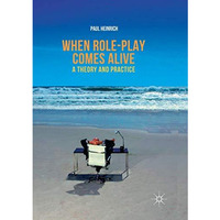 When role-play comes alive: A Theory and Practice [Paperback]