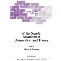 White Dwarfs: Advances in Observation and Theory [Paperback]