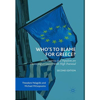 Whos to Blame for Greece?: How Austerity and Populism are Destroying a Country  [Paperback]