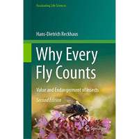 Why Every Fly Counts: Value and Endangerment of Insects [Hardcover]