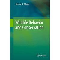 Wildlife Behavior and Conservation [Hardcover]