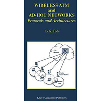 Wireless ATM and Ad-Hoc Networks: Protocols and Architectures [Hardcover]