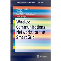 Wireless Communications Networks for the Smart Grid [Paperback]