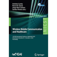 Wireless Mobile Communication and Healthcare: 11th EAI International Conference, [Paperback]