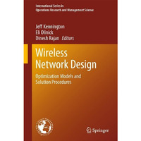 Wireless Network Design: Optimization Models and Solution Procedures [Hardcover]