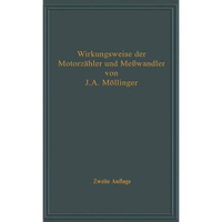 Wirkungsweise der Motorz?hler und Me?wandler mit besonderer Ber?cksichtigung der [Paperback]