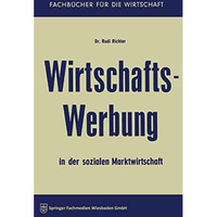 Wirtschaftswerbung in der sozialen Marktwirtschaft [Paperback]