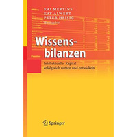 Wissensbilanzen: Intellektuelles Kapital erfolgreich nutzen und entwickeln [Hardcover]