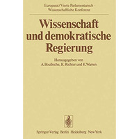 Wissenschaft und demokratische Regierung: Kernpunkte der Vierten Parlamentarisch [Paperback]