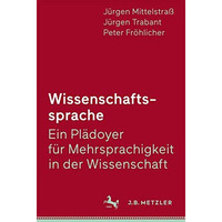 Wissenschaftssprache - Ein Pl?doyer f?r Mehrsprachigkeit in der Wissenschaft [Paperback]