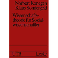 Wissenschaftstheorie f?r Sozialwissenschaftler: Eine problemorientierte Einf?hru [Paperback]