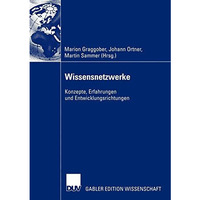 Wissensnetzwerke: Konzepte, Erfahrungen und Entwicklungsrichtungen [Paperback]