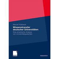 Wissenstransfer deutscher Universit?ten: Eine empirische Analyse von Universit?t [Paperback]