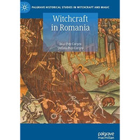 Witchcraft in Romania [Hardcover]