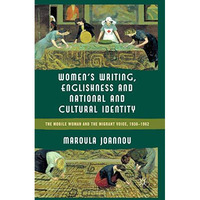 Womens Writing, Englishness and National and Cultural Identity: The Mobile Woma [Paperback]