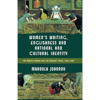 Womens Writing, Englishness and National and Cultural Identity: The Mobile Woma [Paperback]