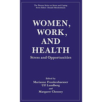 Women, Work, and Health: Stress and Opportunities [Paperback]