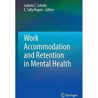 Work Accommodation and Retention in Mental Health [Paperback]