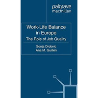 Work-Life Balance in Europe: The Role of Job Quality [Paperback]