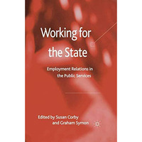 Working for the State: Employment Relations in the Public Services [Paperback]