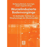 Wurzelinduzierte Bodenvorg?nge: 14. Borkheider Seminar zur ?kophysiologie des Wu [Paperback]