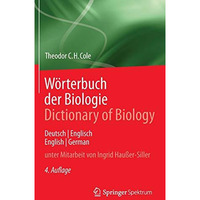 W?rterbuch der Biologie Dictionary of Biology: Deutsch/Englisch English/German [Hardcover]