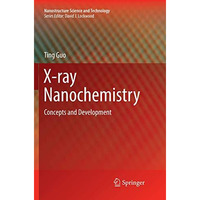 X-ray Nanochemistry: Concepts and Development [Paperback]