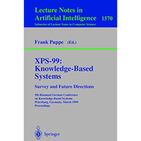 XPS-99: Knowledge-Based Systems - Survey and Future Directions: 5th Biannual Ger [Paperback]