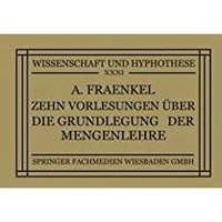 Zehn Vorlesungen ?ber die Grundlegung der Mengenlehre: Gehalten in Kiel auf Einl [Paperback]