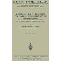 Zerreissung des ?usseren und Inneren Knieseitenbandes: Behandlungsergebnisse von [Paperback]