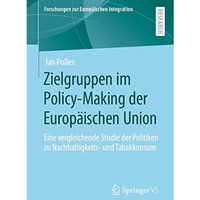 Zielgruppen im Policy-Making der Europ?ischen Union: Eine vergleichende Studie d [Paperback]