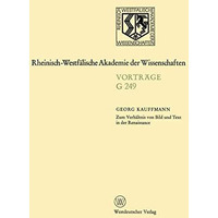 Zum Verh?ltnis von Bild und Text in der Renaissance: 235. Sitzung am 20. Dezembe [Paperback]