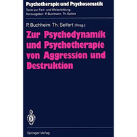 Zur Psychodynamik und Psychotherapie von Aggression und Destruktion [Paperback]