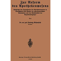 Zur Reform des Apothekenwesens: Entspricht die Organisation des Apothekenwesens  [Paperback]