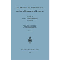 Zur Theorie des vollkommenen und unvollkommenen Brunnens [Paperback]