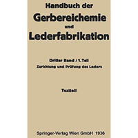 Zurichtung und Pr?fung des Leders -Textteil: Dritter Band / 1. Teil [Paperback]