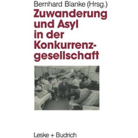 Zuwanderung und Asyl in der Konkurrenzgesellschaft [Paperback]