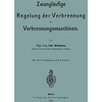 Zwangl?ufige Regelung der Verbrennung bei Verbrennungsmaschinen [Paperback]