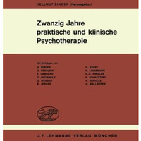 Zwanzig Jahre praktische und klinische Psychotherapie: Psychotherapeutische Erfa [Paperback]